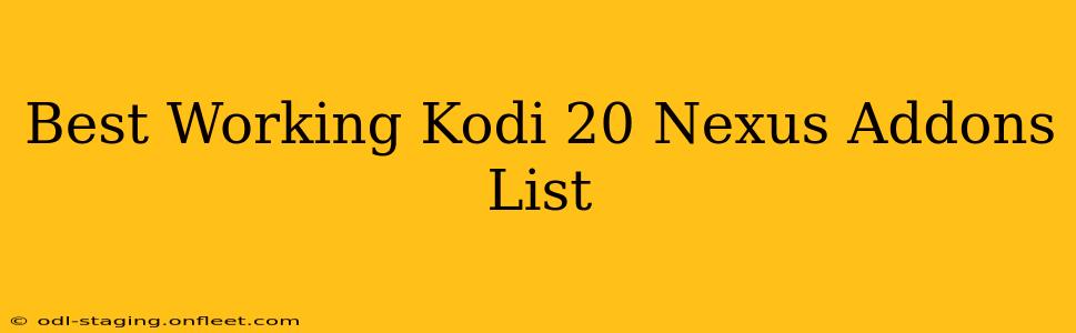 Best Working Kodi 20 Nexus Addons List
