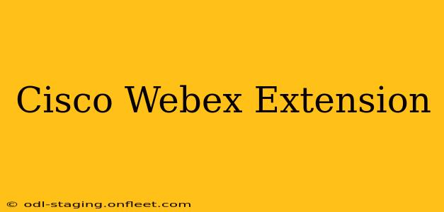 Cisco Webex Extension