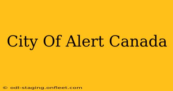 City Of Alert Canada