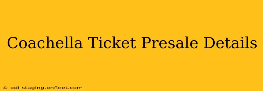 Coachella Ticket Presale Details