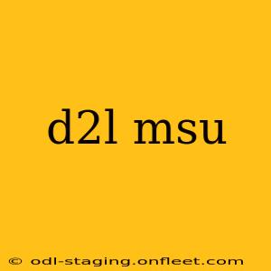 d2l msu