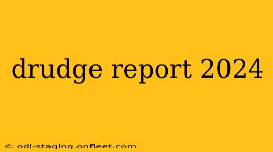 drudge report 2024