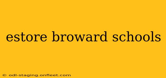 estore broward schools