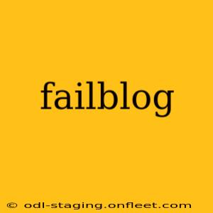 failblog