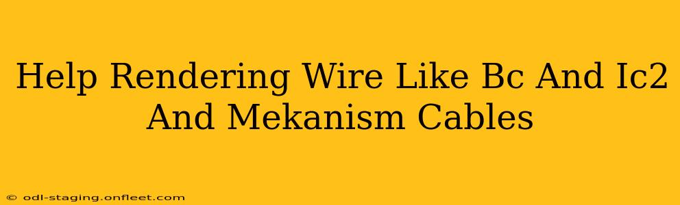 Help Rendering Wire Like Bc And Ic2 And Mekanism Cables
