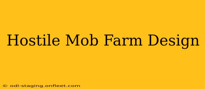 Hostile Mob Farm Design