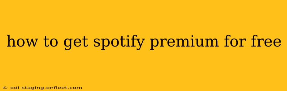 how to get spotify premium for free
