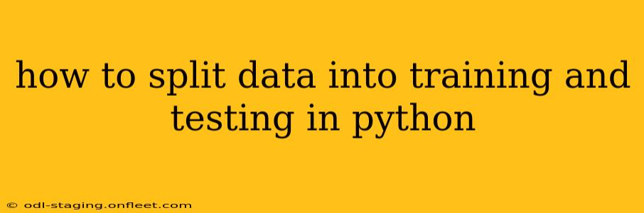 how to split data into training and testing in python
