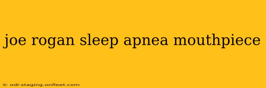 joe rogan sleep apnea mouthpiece