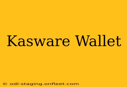 Kasware Wallet