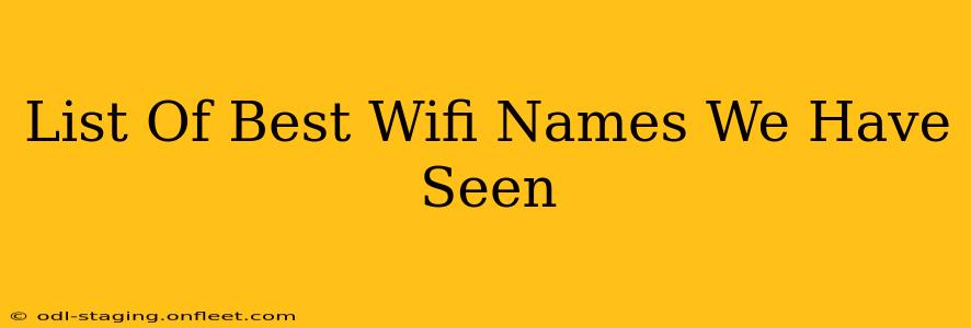 List Of Best Wifi Names We Have Seen