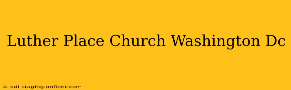 Luther Place Church Washington Dc
