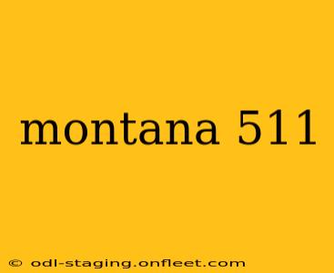 montana 511