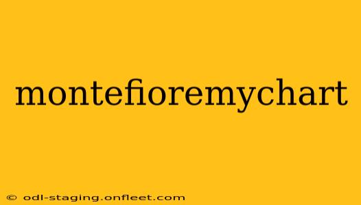 montefioremychart