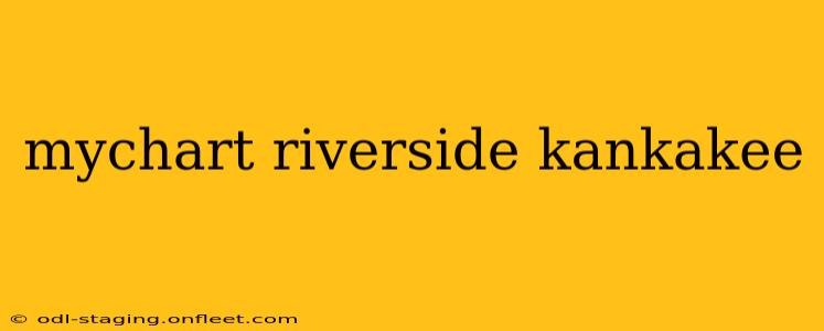 mychart riverside kankakee