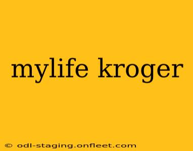 mylife kroger