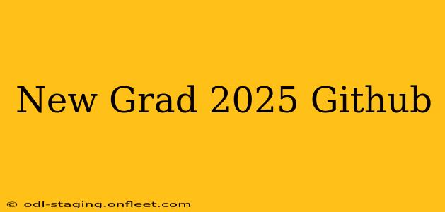 New Grad 2025 Github