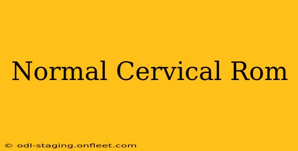 Normal Cervical Rom
