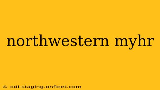 northwestern myhr