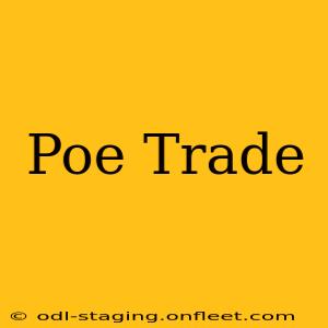 Poe Trade
