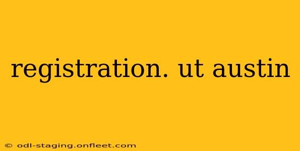 registration. ut austin