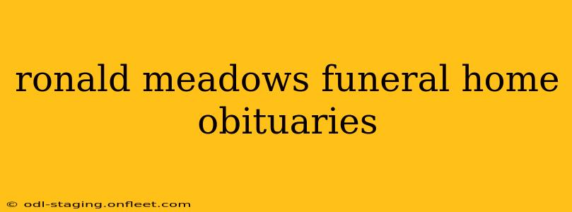 ronald meadows funeral home obituaries