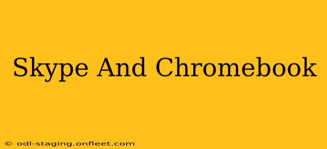Skype And Chromebook