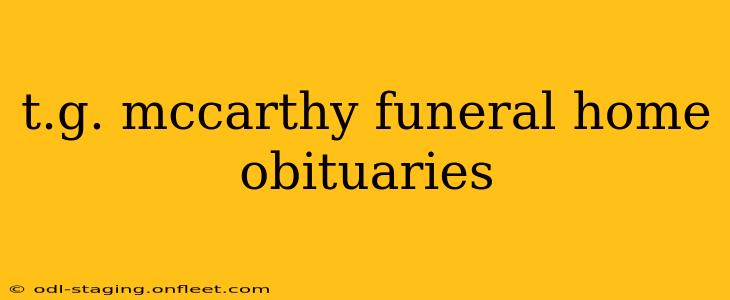 t.g. mccarthy funeral home obituaries