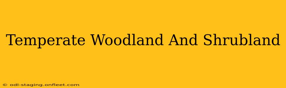 Temperate Woodland And Shrubland
