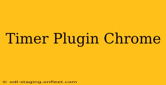 Timer Plugin Chrome