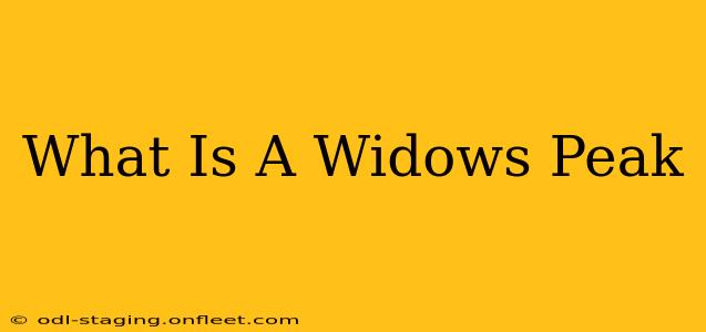 What Is A Widows Peak