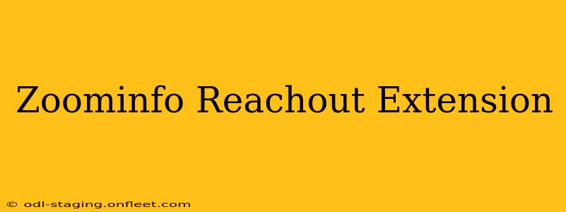 Zoominfo Reachout Extension